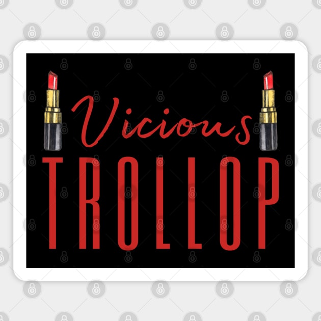 Vicious Trollop Magnet by HobbyAndArt